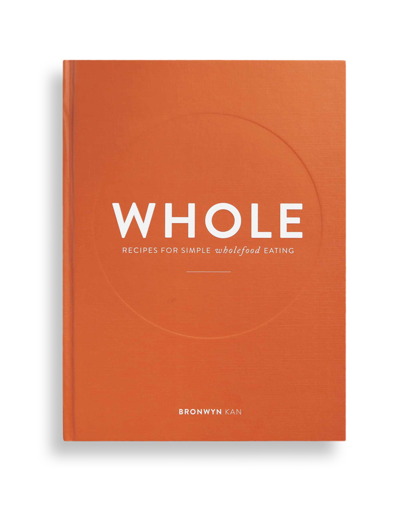 WHOLE: Recipes for Simple Wholefood Eating